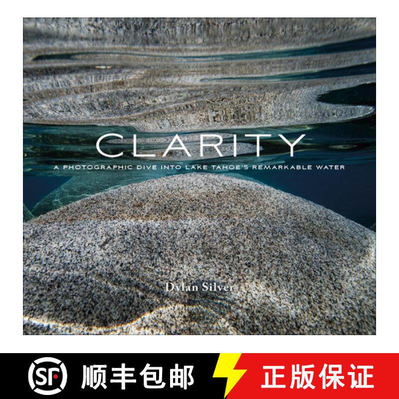 【3-4周达】Clarity: A Photographic Dive Into Lake Tahoe's Remarkable Water [9780764359446]