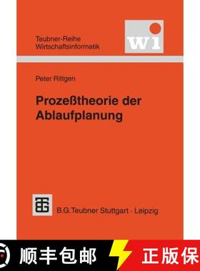 【3-4周达】Prozeßtheorie der Ablaufplanung : Algebraische Modellierung von Prozessen, Ressourcenrest... [9783815426067]
