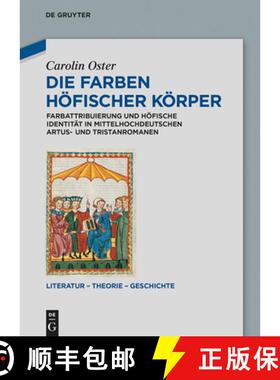 预订 Die Farben hoefischer Koerper : Farbattribuierung und hoefische Identitat in mittelhochdeutschen... [9783050064697]