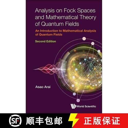 预订 精装 Analysis on Fock Spaces and Mathematical Theory of Quantum Fields: An Introduction to Mathe... [9789811288425]