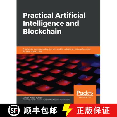 预订 Practical Artificial Intelligence and Blockchain: A guide to converging blockchain and AI to bui... [9781838822293]