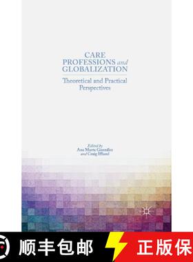 【3-4周达】Care Professions and Globalization : Theoretical and Practical Perspectives (1st ed. 2014) [9781349479566]