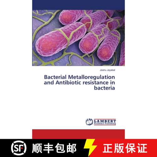 预订 Bacterial Metalloregulation and Antibiotic resistance in bacteria [9786139850327]