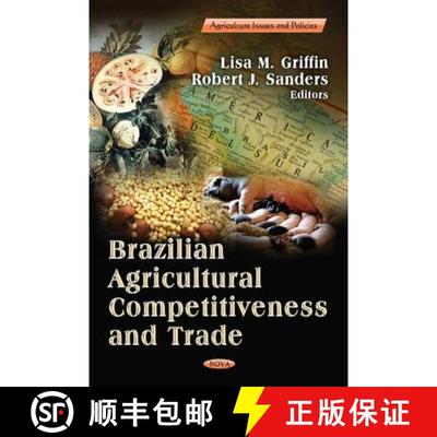 【3-4周达】Brazilian Agricultural Competitiveness and Trade [9781622577415]