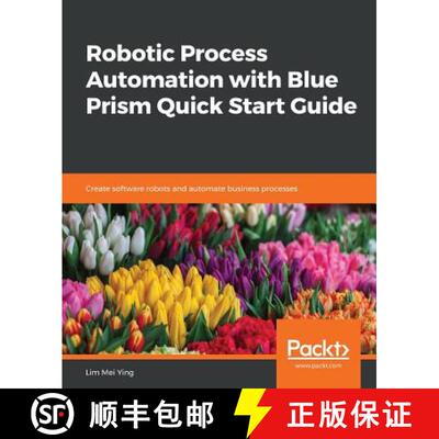 预订 Robotic Process Automation with Blue Prism Quick Start Guide: Create software robots and automat... [9781789610444]