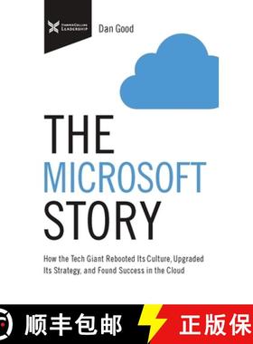 【3-4周达】The Microsoft Story: How the Tech Giant Rebooted Its Culture, Upgraded Its Strategy, and F... [9781400232765]