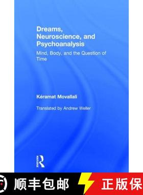 【3-4周达】Dreams, Neuroscience, and Psychoanalysis: Mind, Body, and the Question of Time [9781138858244]