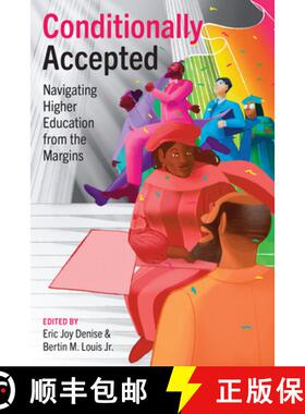 【3-4周达】Conditionally Accepted: Navigating Higher Education from the Margins [9781477328866]