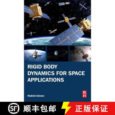 【3-4周达】Rigid Body Dynamics for Space Applications [9780128110942]