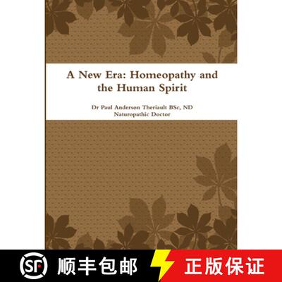 【3-4周达】A New Era: Homeopathy and the Human Spirit [9781365565984]