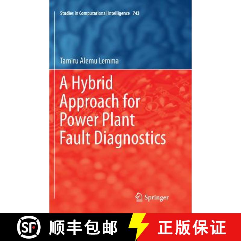 【3-4周达】A Hybrid Approach for Power Plant Fault Diagnostics [9783319891125]