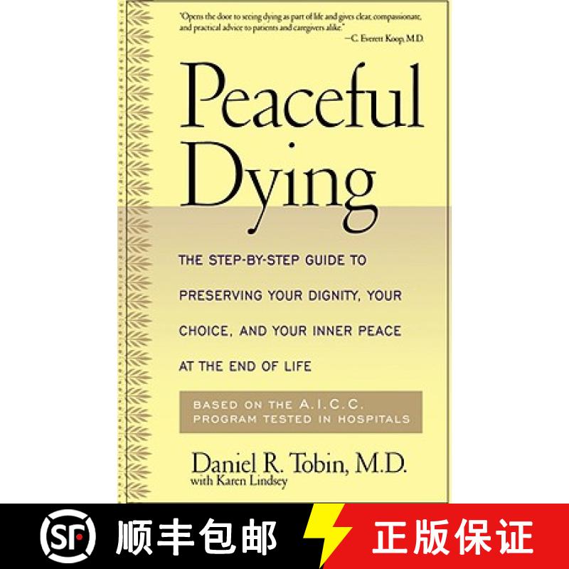 【3-4周达】Peaceful Dying: The Step-By-Step Guide to Preserving Your Dignity, Your Choice, and Your I... [9780738200347]