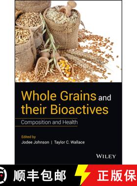 【3-4周达】Whole Grains And Their Bioactives - Composition And Health [Wiley食品] [9781119129455]
