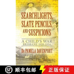 【3-4周达】Searchlights, Slate Pencils, and Suspicions: A Child's War 1939 - 1954 [9780648073703]