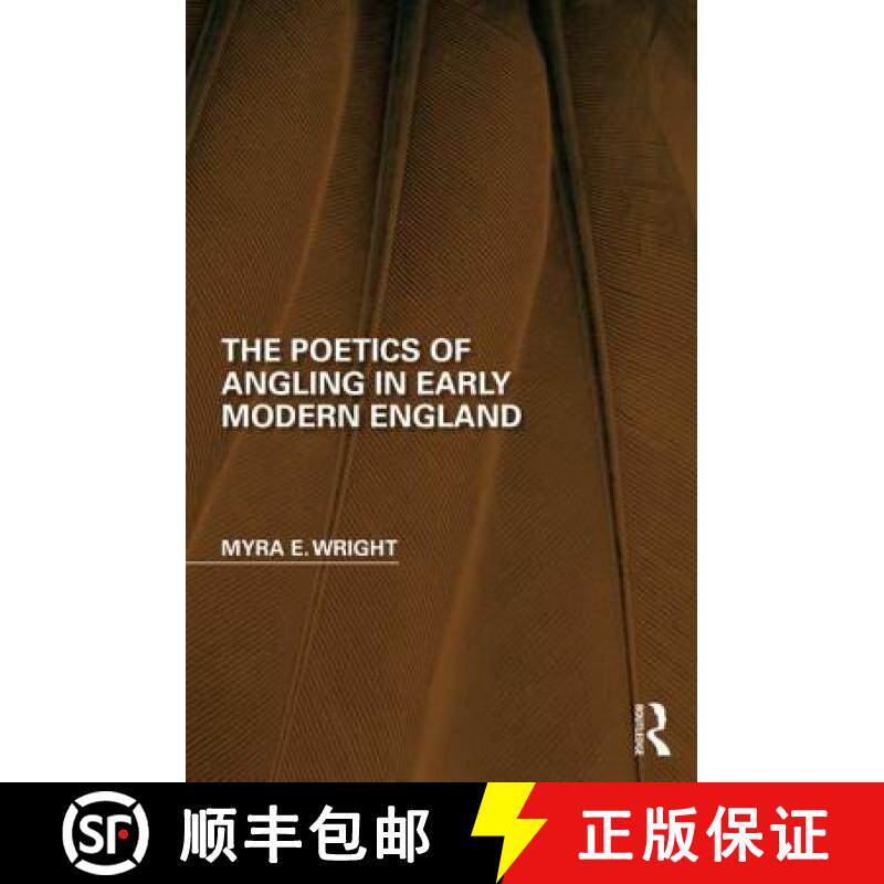 【3-4周达】The Poetics of Angling in Early Modern England [9781138304604]