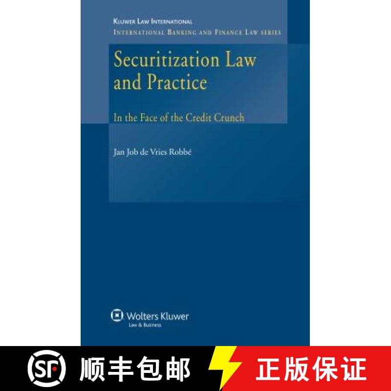 【4周达】Securitization Law and Practice : In the Face of the Credit Crunch [9789041127150]
