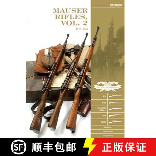 【3-4周达】精装 Mauser Rifles, Vol. 2: 1918-1945: G.98, K.98b, Standard-Modell, K.98k, Sniper, Markin... [9780764362590]