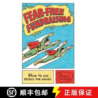 预订 Fear-Free Fundraising: How to Ask People for Money [9781419634956]