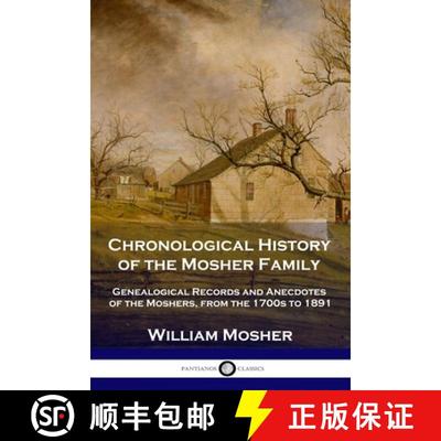 【3-4周达】Chronological History of the Mosher Family: Genealogical Records and Anecdotes of the Mosh... [9781789873375]