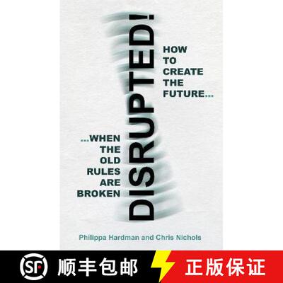 【2-3周达】Disrupted!: How to Create the Future When the Old Rules are Broken [9781800460409]