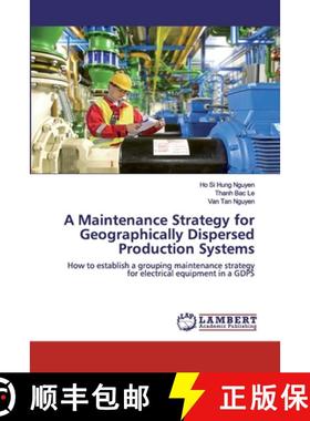 预订 A Maintenance Strategy for Geographically Dispersed Production Systems [9786202523691]