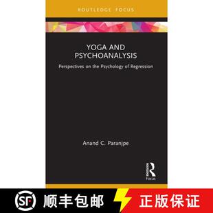 【3-4周达】Yoga and Psychoanalysis: Perspectives on the Psychology of Regression [9781032247144]
