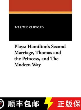 【3-4周达】Plays: Hamilton's Second Marriage, Thomas and the Princess, and the Modern Way [9781434407368]