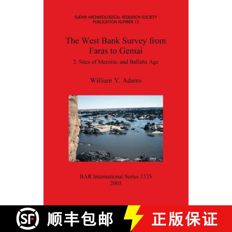 【2-3周达】The West Bank Survey from Faras to Gemai: 2. Sites of Meroitic and Ballaña Age [9781841716817]