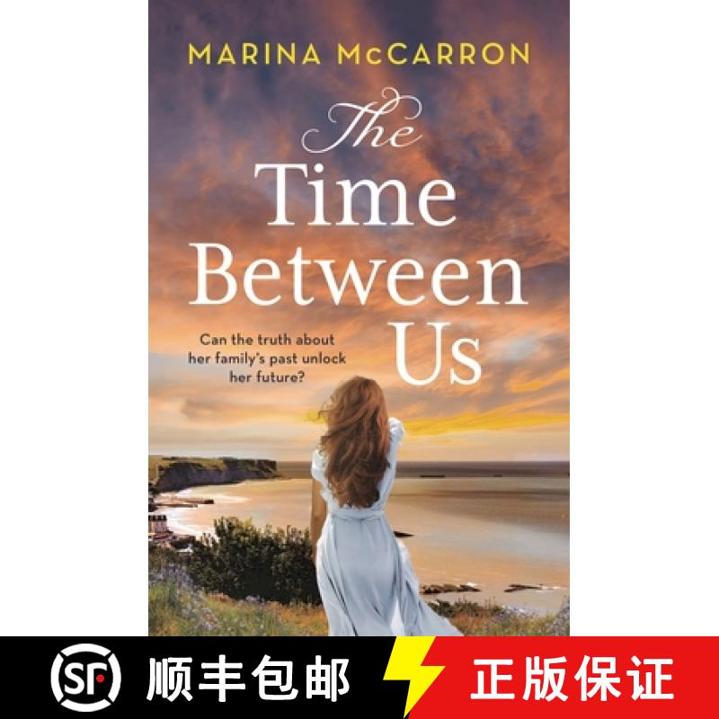 【2-3周达】The Time Between Us: An emotional  gripping historical page turner perfect for spring 2023! [9781801104425]