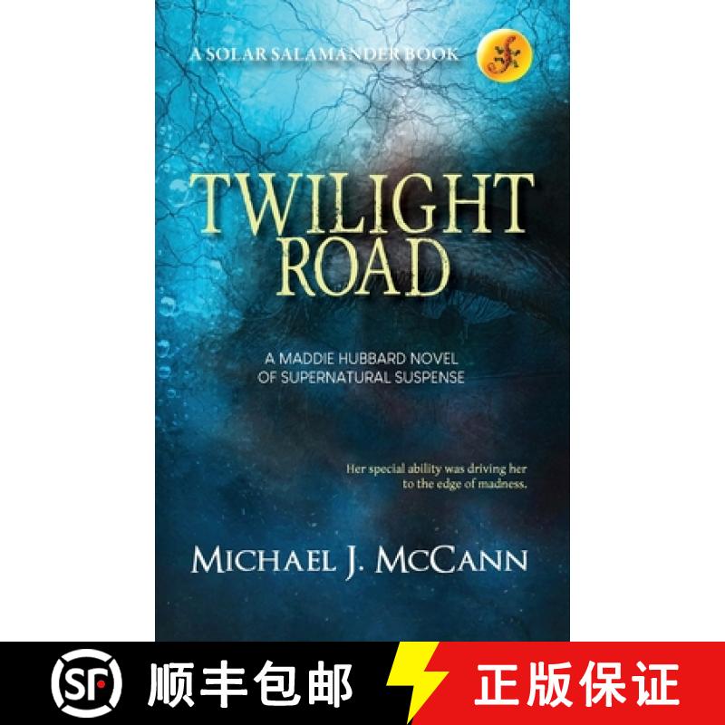 【3-4周达】Twilight Road: A Maddie Hubbard Novel of Supernatural Suspense [9781927884232]