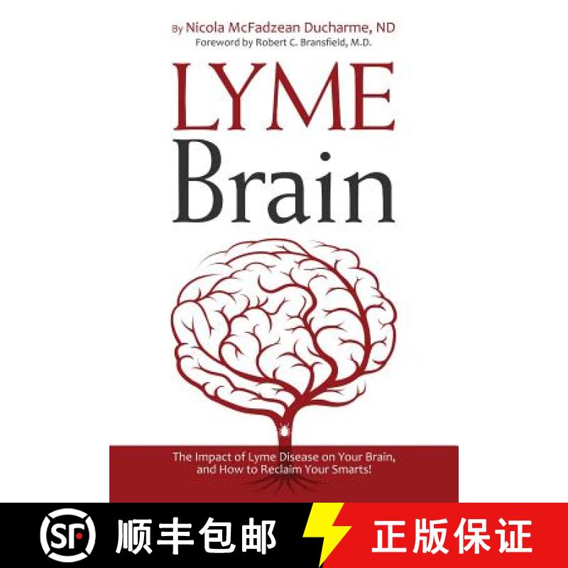 【3-4周达】Lyme Brain: The Impact of Lyme Disease on Your Brain, and How To Reclaim Your Smarts! [9780988243774]
