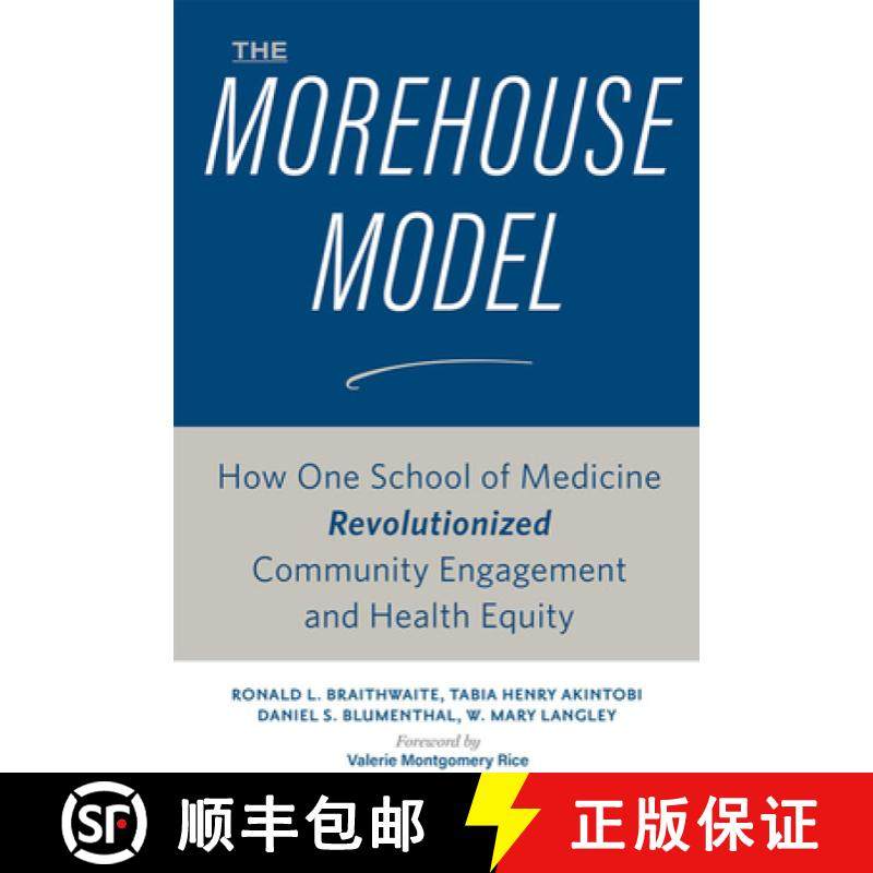 【3-4周达】The Morehouse Model: How One School of Medicine Revolutionized Community Engagement and He... [9781421438047]