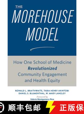 【3-4周达】The Morehouse Model: How One School of Medicine Revolutionized Community Engagement and He... [9781421438047]