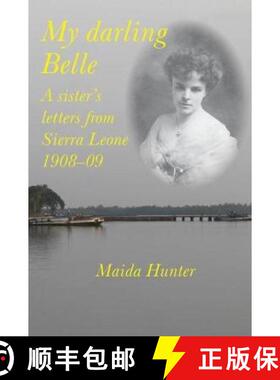 【3-4周达】My Darling Belle: A sister's letters from Sierra Leone, 1908-09 [9781999775209]