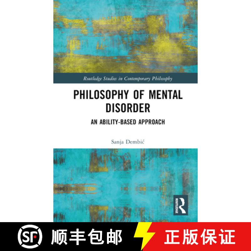 【3-4周达】Philosophy of Mental Disorder: An Ability-Based Approach [9781032435466]