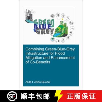 【3-4周达】Combining Green-Blue-Grey Infrastructure for Flood Mitigation and Enhancement of Co-Benefits [9780367485979]