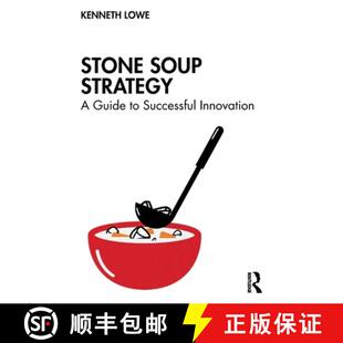 【3-4周达】Stone Soup Strategy: A Guide to Successful Innovation [9781041038146]