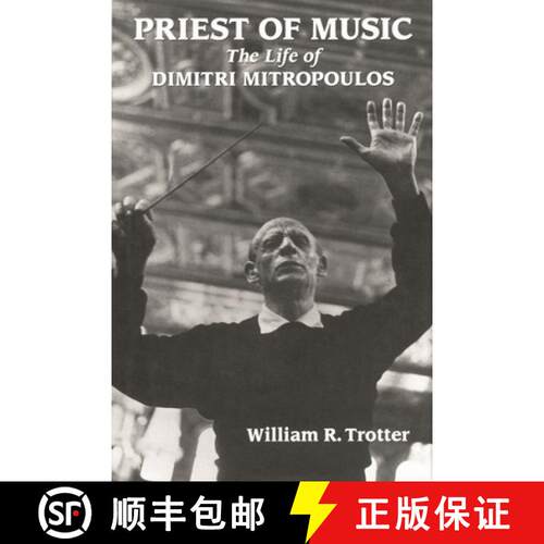 【3-4周达】精装 Priest of Music : The Life of Dimitri Mitropoulos [9780931340819]