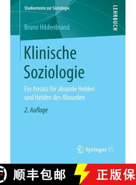 【3-4周达】Klinische Soziologie : Ein Ansatz für absurde Helden und Helden des Absurden (2., völlig... [9783658220020]