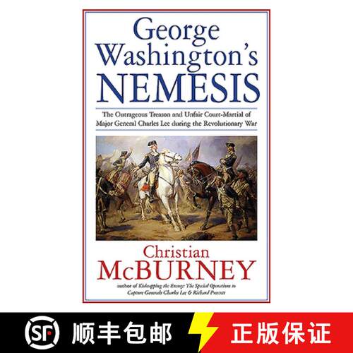 【3-4周达】精装 George Washington’s Nemesis: The Outrageous Treason and Unfair Court-Martial of Majo... [9781611214659]
