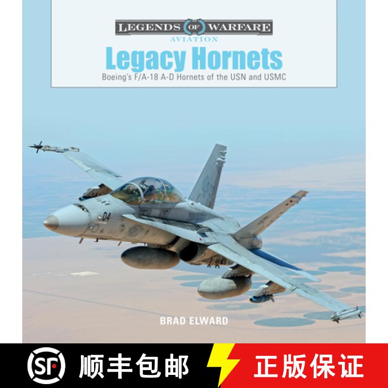 【3-4周达】Legacy Hornets: Boeing's F/A-18 A-D Hornets of the USN and USMC: Boeing's F/A-18 A-D Horne... [9780764354342]