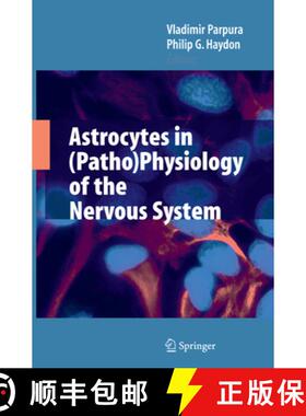【3-4周达】Astrocytes in (Patho)Physiology of the Nervous System [9781489979117]
