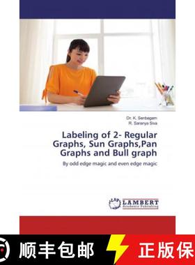 预订 Labeling of 2- Regular Graphs, Sun Graphs,Pan Graphs and Bull graph [9786200784131]