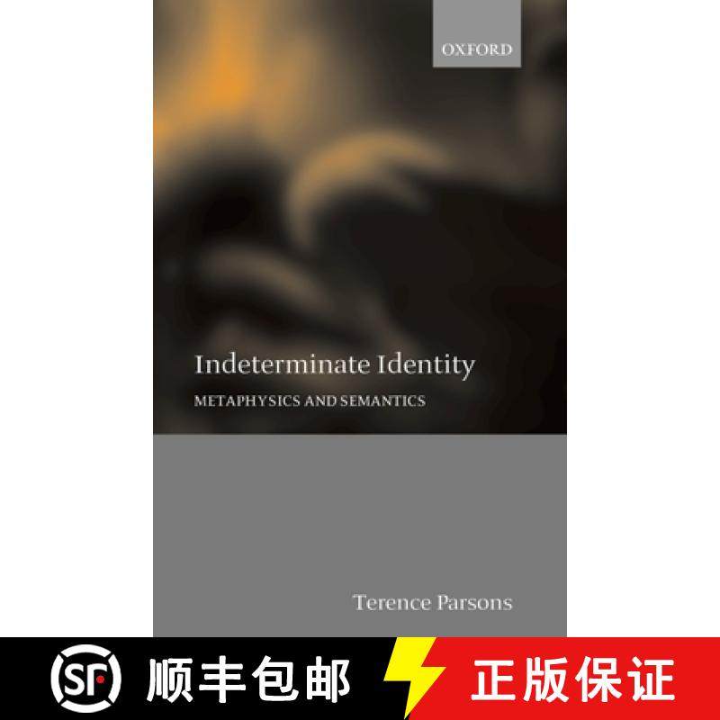 【3-4周达】Indeterminate Identity: Metaphysics and Semantics [9780198250449]