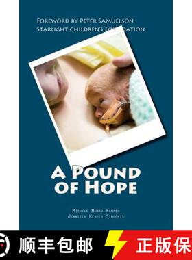 预订 A Pound of Hope: The true story of heart-wrenching struggles for survival, devastating financial... [9780615354033]