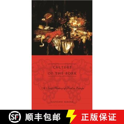 【3-4周达】精装 Culture of the Fork: A Brief History of Everyday Food and Haute Cuisine in Europe [9780231121507]