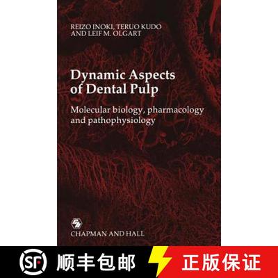 【3-4周达】Dynamic Aspects of Dental Pulp: Molecular biology, pharmacology and pathophysiology [9789401066754]