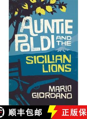 【3-4周达】Auntie Poldi and the Sicilian Lions: A charming detective takes on Sicily's underworld in ... [9781473655195]