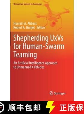 【3-4周达】Shepherding UxVs for Human-Swarm Teaming : An Artificial Intelligence Approach to Unmanned... [9783030608972]