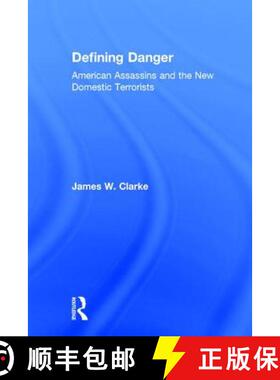 【3-4周达】精装 Defining Danger: American Assassins and the New Domestic Terrorists [9780765803412]